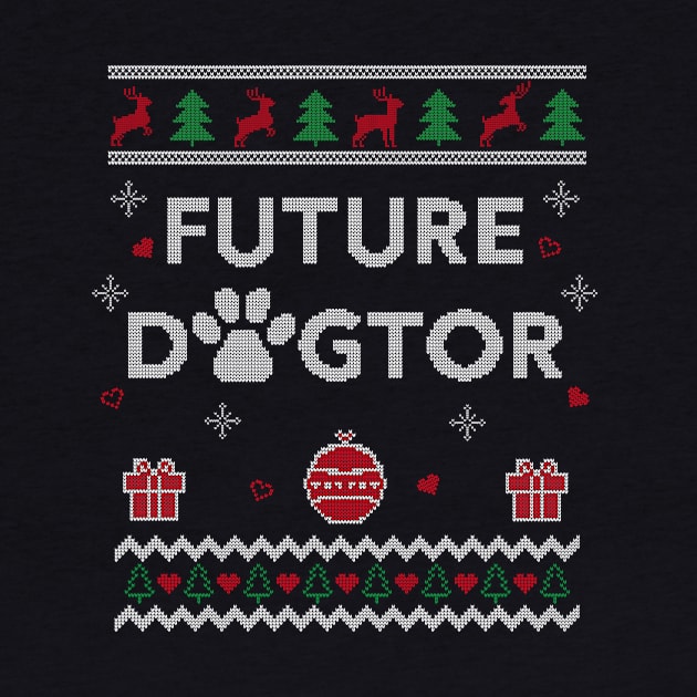 Future Dogtor Funny Veterinarian Ugly Christmas Gift Design by Dr_Squirrel